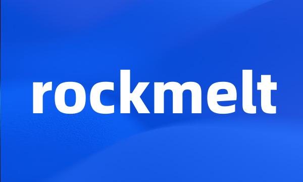 rockmelt