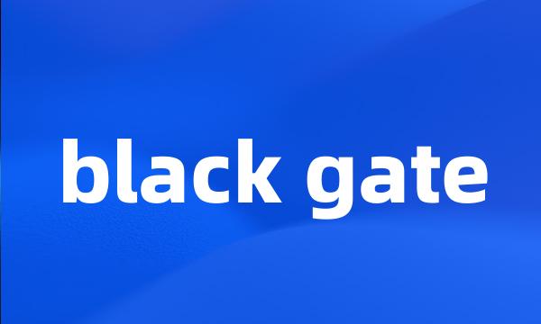 black gate