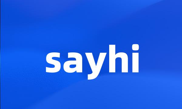 sayhi