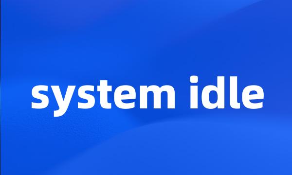 system idle