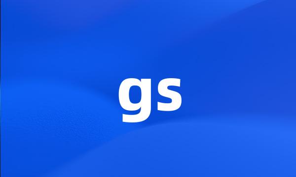 gs