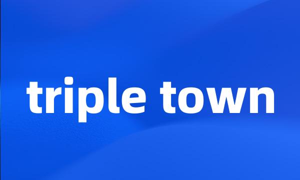 triple town