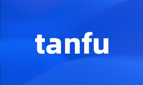 tanfu