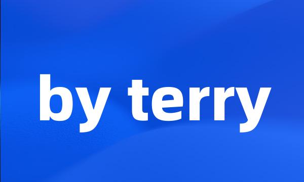 by terry