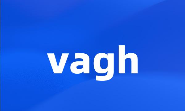 vagh