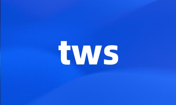 tws