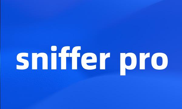 sniffer pro