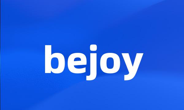 bejoy