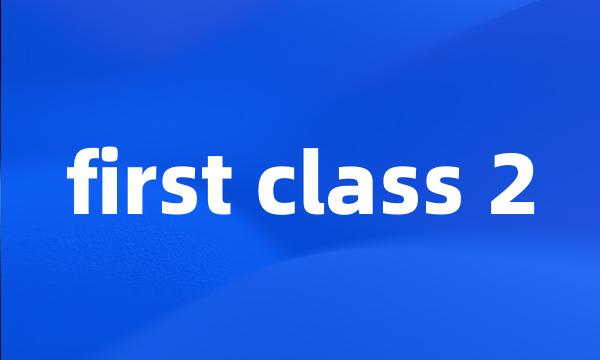 first class 2