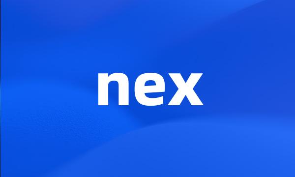 nex