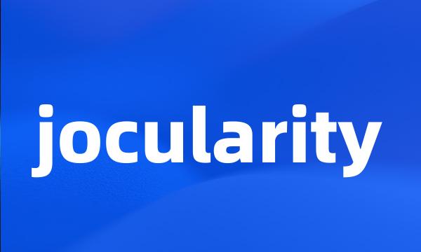 jocularity