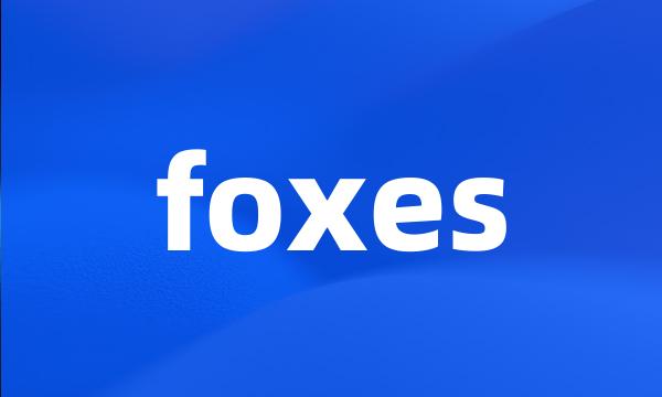 foxes