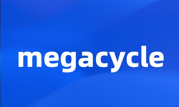 megacycle