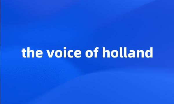 the voice of holland