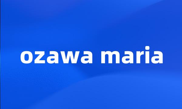 ozawa maria