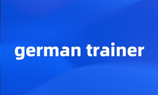 german trainer