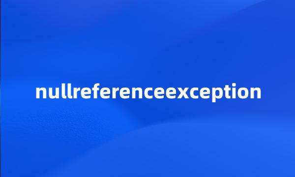 nullreferenceexception