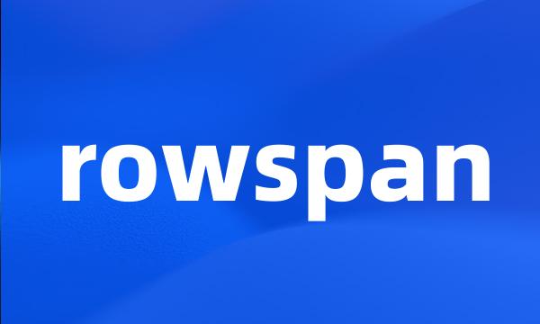 rowspan