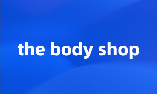 the body shop