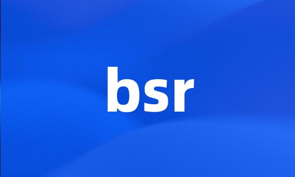 bsr