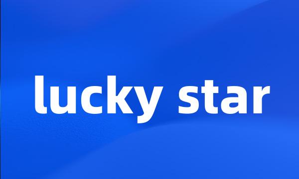 lucky star