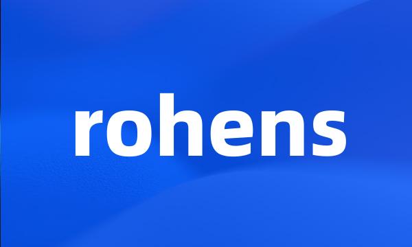 rohens