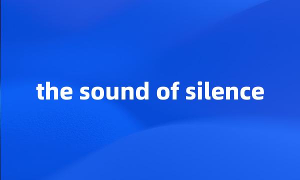 the sound of silence