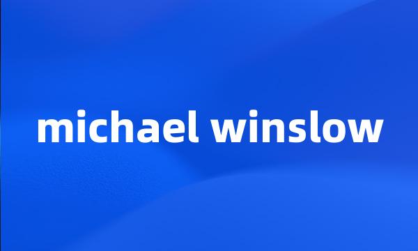 michael winslow