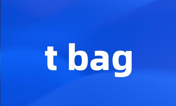 t bag