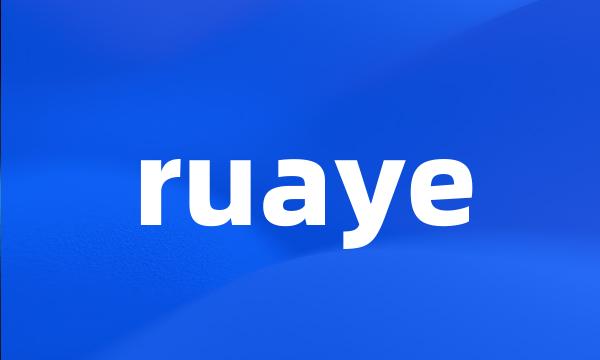 ruaye