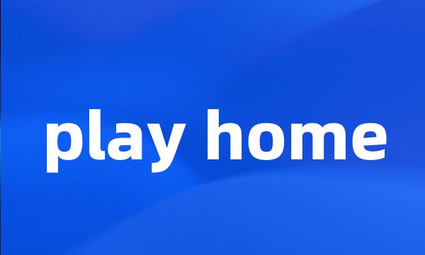 play home