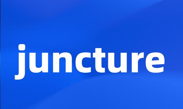 juncture