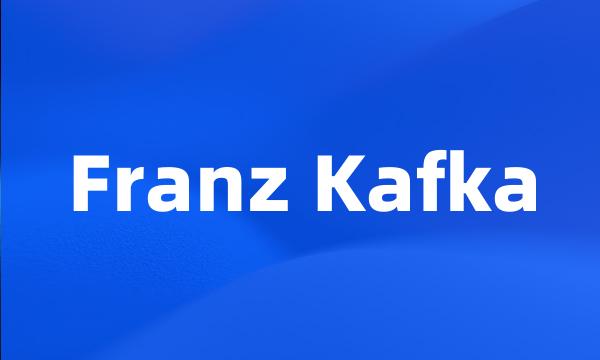 Franz Kafka