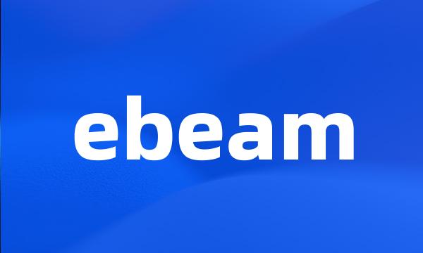 ebeam