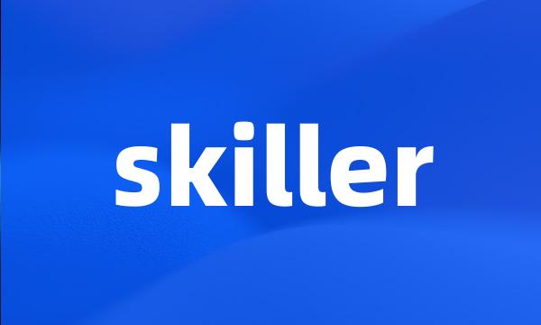 skiller