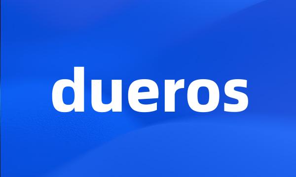 dueros