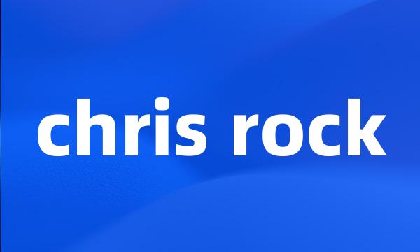 chris rock