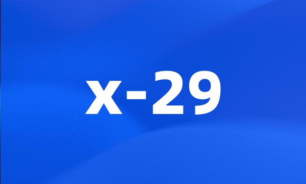 x-29