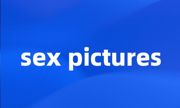 sex pictures