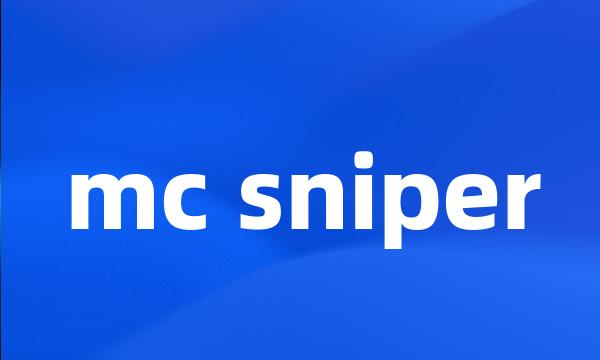 mc sniper