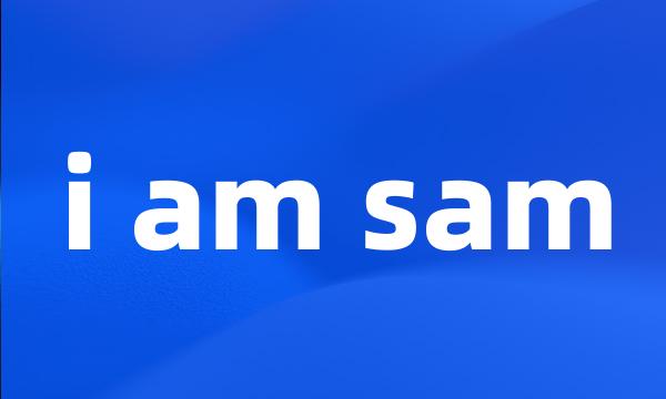 i am sam