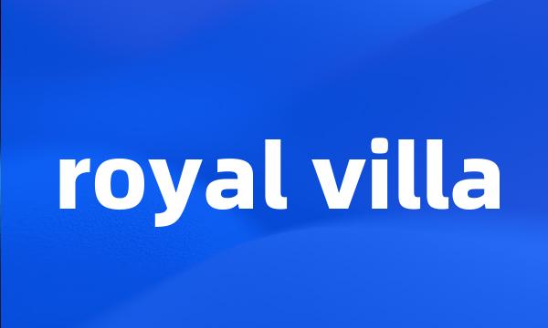 royal villa