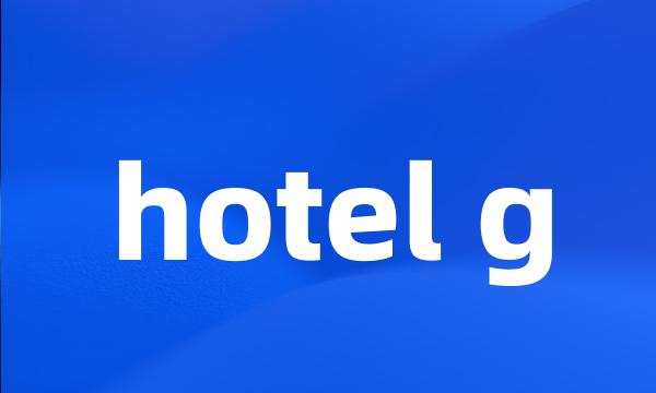 hotel g