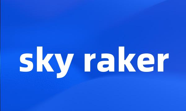 sky raker