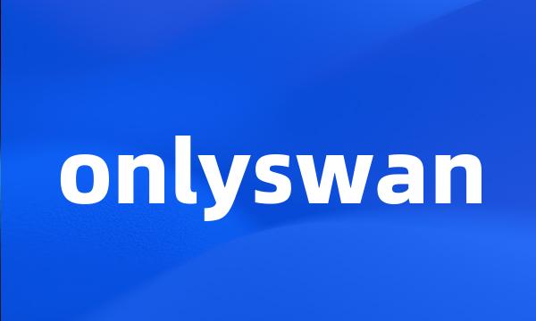 onlyswan