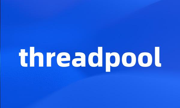 threadpool