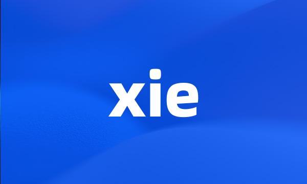 xie