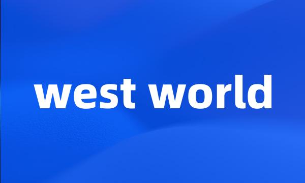 west world