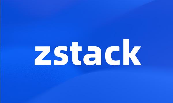 zstack