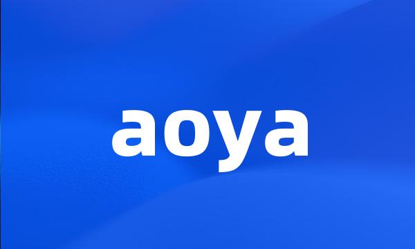 aoya